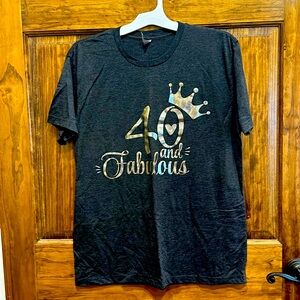 Custom made 40 & Fabulous tee shirt